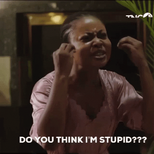 Do You Think Im Stupid Angry Lady GIF