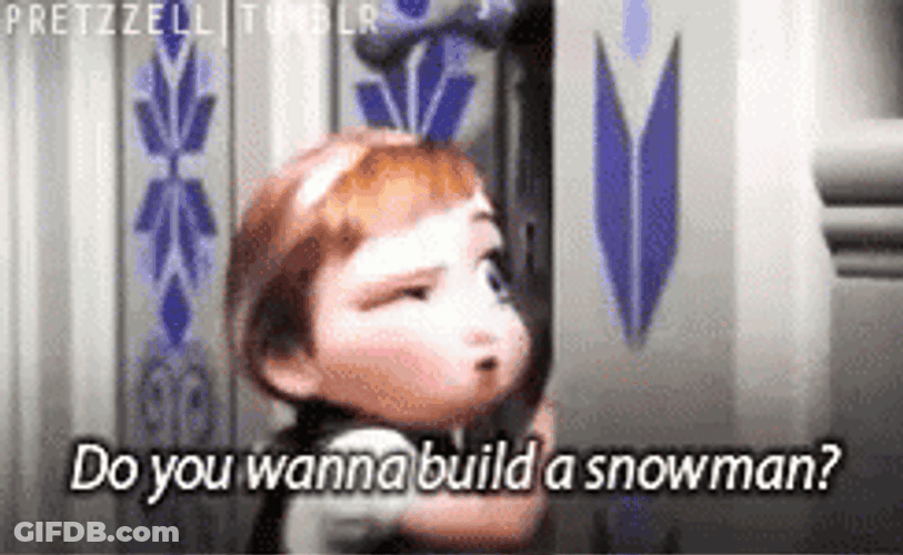 Do You Wanna Build A Snowman GIF