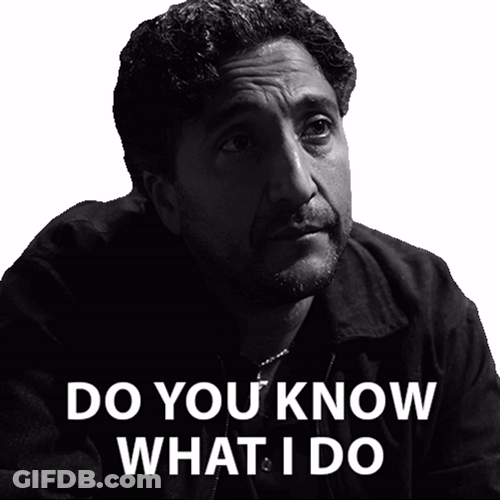 Do You What I Do For A Living GIF