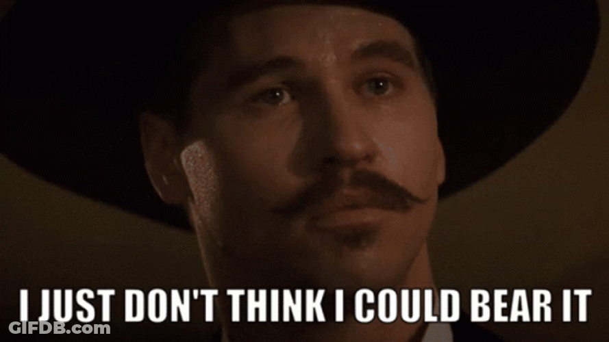 Doc Holliday I Just Dont Think GIF
