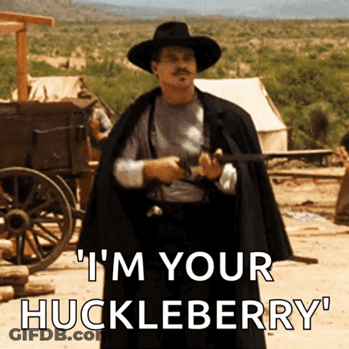 Doc Holliday Val Kilmer I'm Your Huckleberry GIF