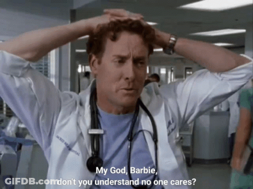 Doctor Saying No One Cares GIF