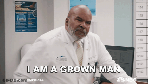Doctor Says I Am A Grown Man GIF