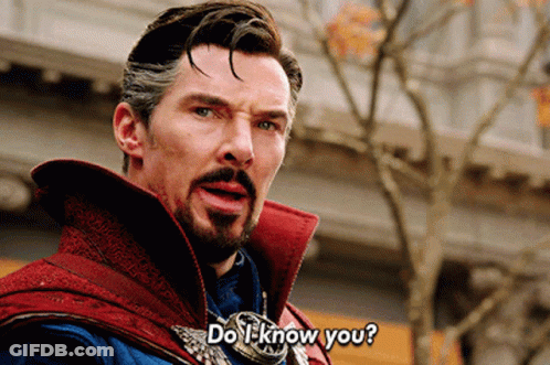 Doctor Strange Saying Do I Know You GIF