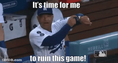 Dodgers Player Says Time To Ruin The Game GIF