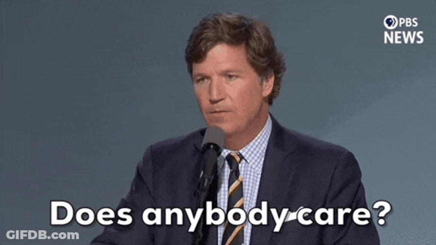 Does Anybody Care Tucker Carlson GIF