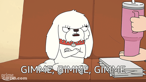 Dog Cartoon Saying Gimme Gimme Gimme GIF