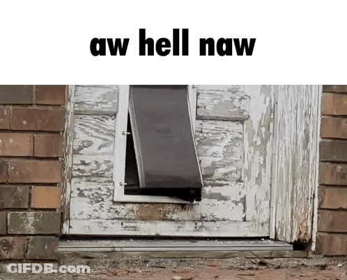 Dog Door Saying Aw Hell Naw GIF