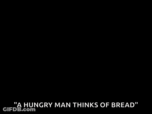 Dog Saying A Hungry Man Thinks Of Bread GIF