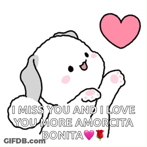 Dog Saying I Miss You And I Love You More Amorcita Bonita GIF
