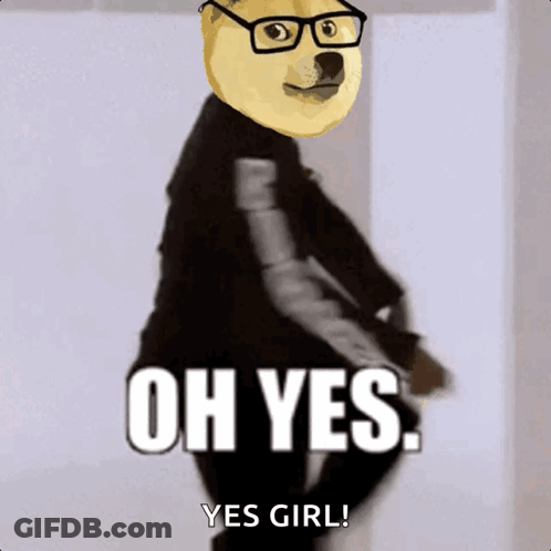 Doge In Glasses And Black Jacket Saying Oh Yes Yes Girl GIF