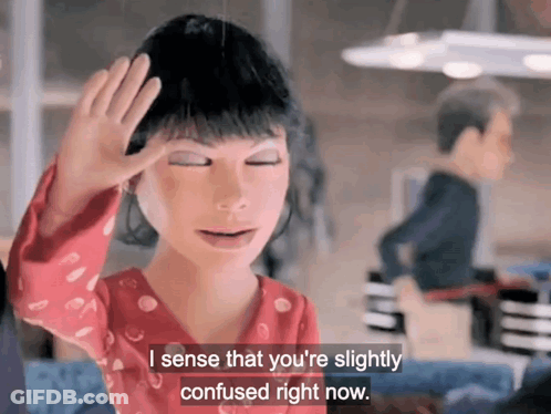 Doll Saying I Sense That You Are Slightly Confused Right Now GIF