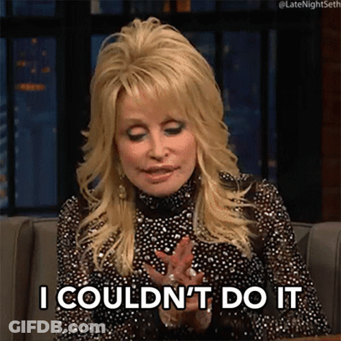 Dolly Parton Says I Couldn't Do It While Sitting On A Chair GIF