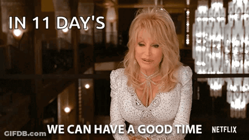 Dolly Parton Says In 11 Days We Can Have A Good Time GIF