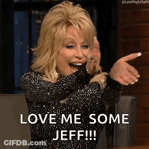 Dolly Parton Says Love Me Some Jeff While Pointing At Something GIF