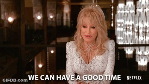 Dolly Parton Says " We Can Have A Good Time " GIF