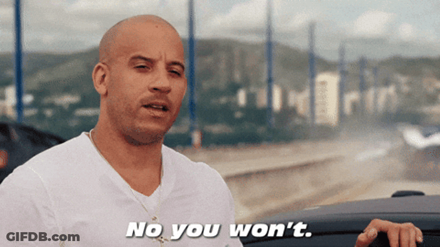 Dom Toretto No You Wont GIF