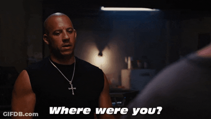Dom Toretto Where Were You GIF