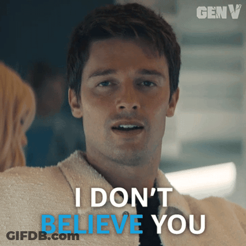 Don't Believe You GIF