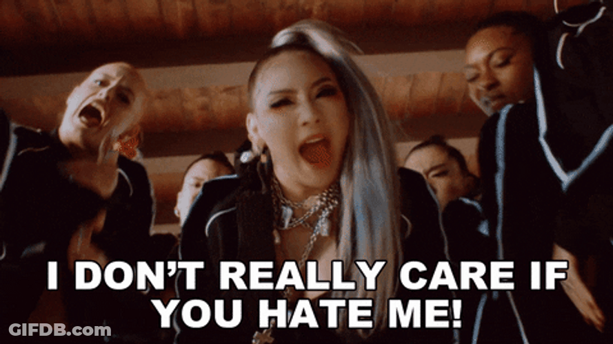Don't Care If You Hate Me GIF
