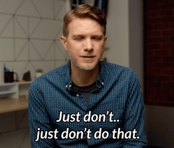 Don't Do It Dieter Bohn Don't Do That GIF