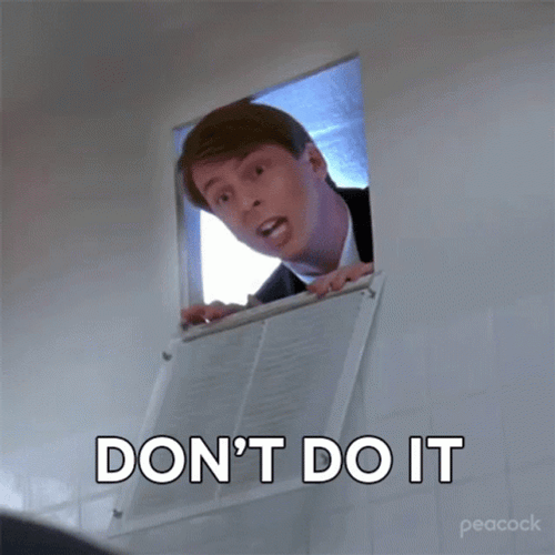 Don't Do It Head Outside Vent GIF