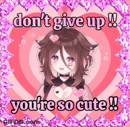 Don't Give Up You're So Cute Girl GIF