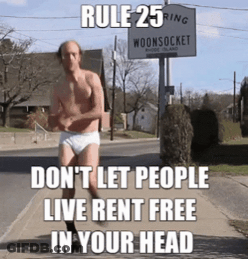 Don't Let People Live Rent Free GIF