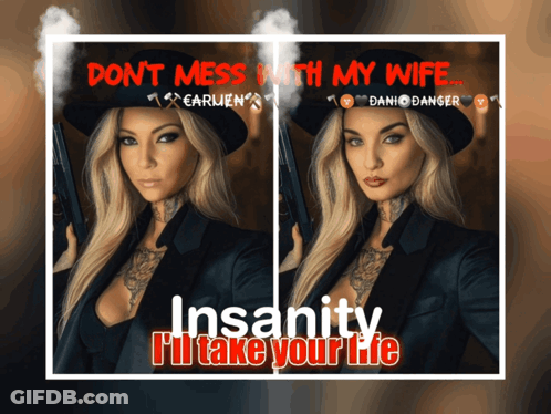 Don't Mess With My Wife I'll Take Your Life GIF