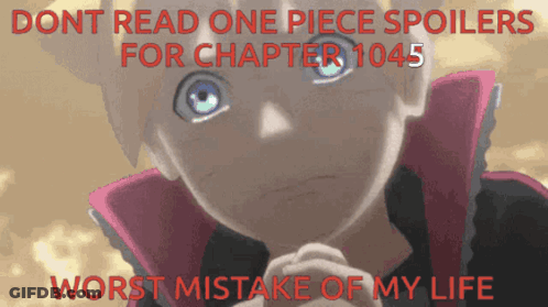 Don't Read One Piece Spoilers Chapter 1045 Boy GIF