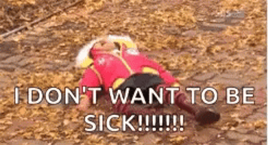 Don't Want To Be Sick Tantrum GIF