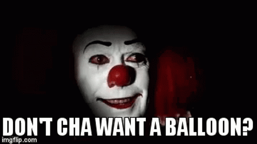 Don't You Want A Balloon It Asking GIF