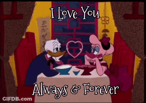 Donald Duck And Daisy Duck Sitting At A Table With The Words " I Love You Always & Forever " Above Them GIF