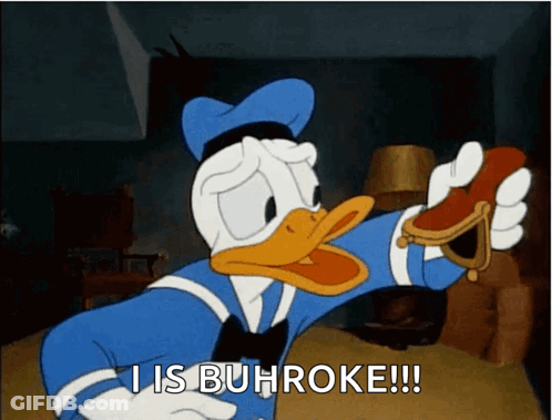 Donald Duck Holding Purse Saying I Is Buhroke GIF