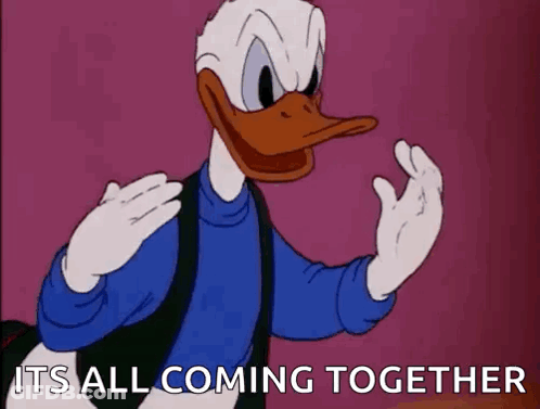 Donald Duck Is Making A Funny Face And Saying `` It 'S All Coming Together '' GIF