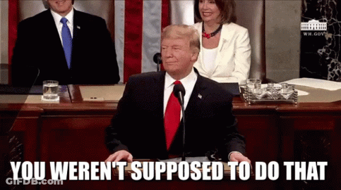 Donald Trump Giving A Speech In Front Of A Microphone With The Words You Weren 'T Supposed To Do That GIF
