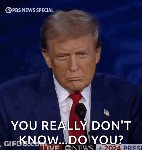 Donald Trump Is Giving A Speech In Front Of A Microphone And Says `` You Really Don 'T Know ... Do You '' GIF