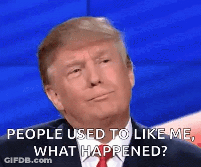 Donald Trump Is Making A Funny Face While Talking About People Using To Like Him . GIF