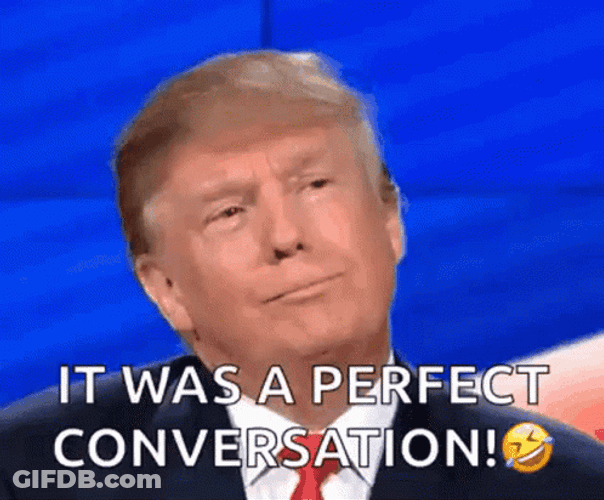 Donald Trump It Was A Perfect Conversation GIF