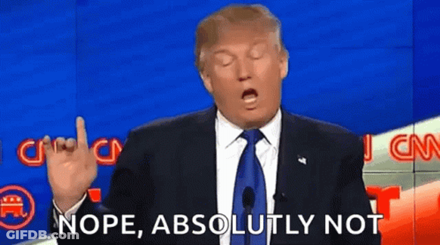 Donald Trump Nope Absolutely No GIF