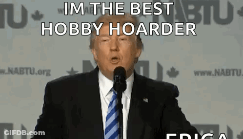 Donald Trump Saying I'm The Best Hobby Hoarder GIF