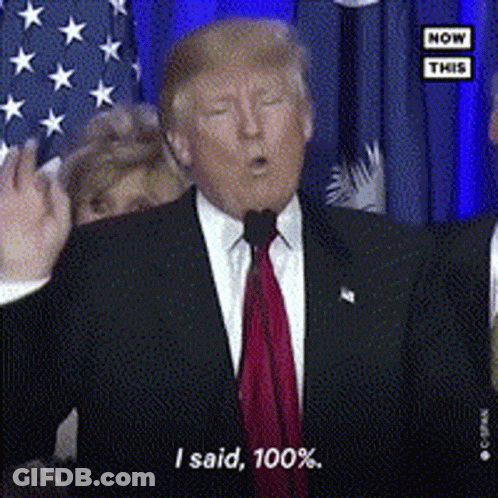 Donald Trump Saying I Said 100% GIF