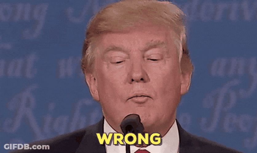 Donald Trump Saying Wrong Meme GIF