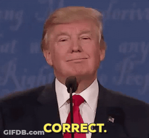 Donald Trump Speaking Into A Microphone With Correct Written On The Bottom GIF
