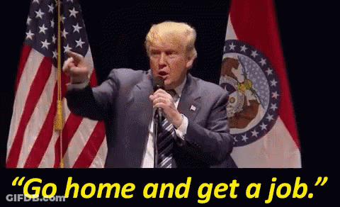 Donald Trump Speaking Into Microphone Saying Go Home And Get A Job GIF