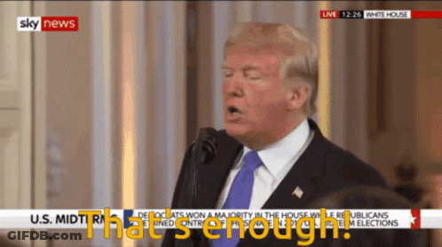 Donald Trump Speaking Into Microphone Saying That's Enough GIF