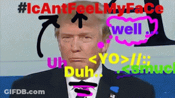Donald Trump With #Icanfeelmyface In Red GIF