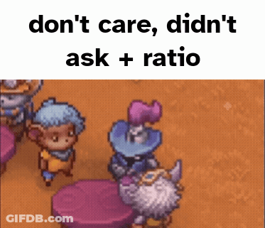 Dont Care Didn T Ask Ratio GIF