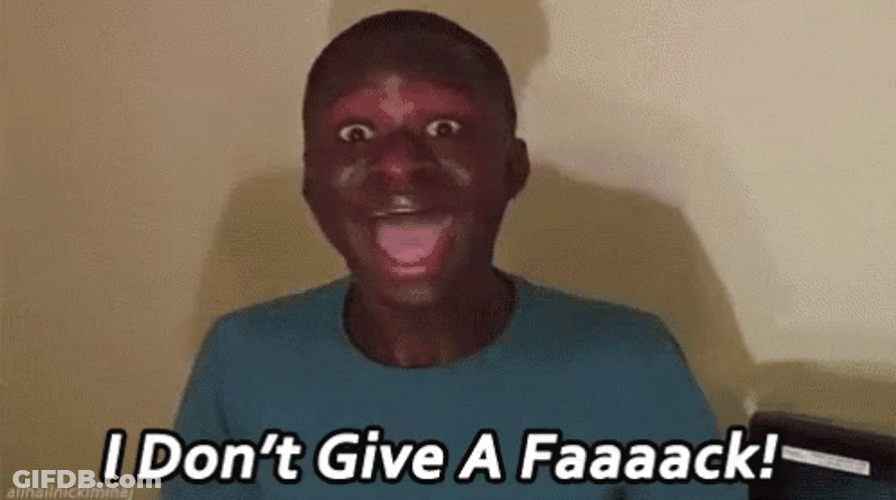 Dont Care GIF