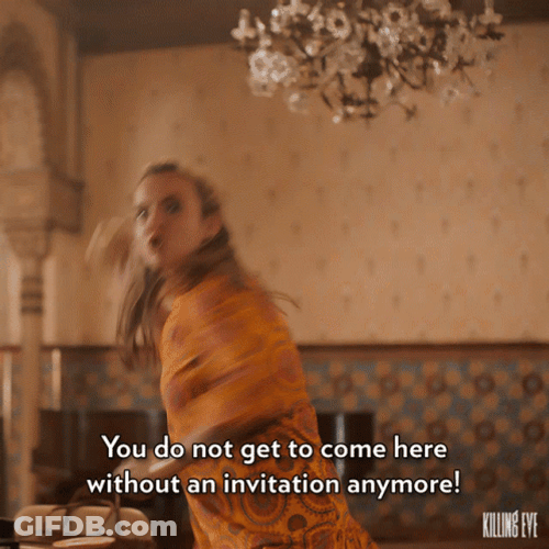 Dont Come Here Without Invitation GIF